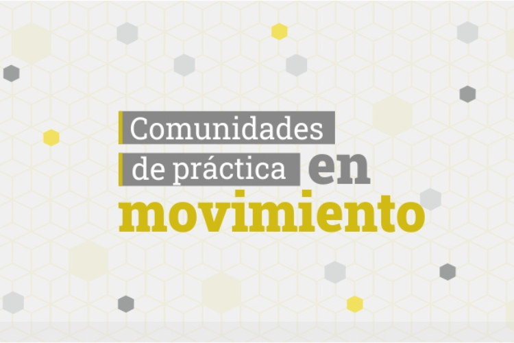 Comunidades de práctica en movimiento