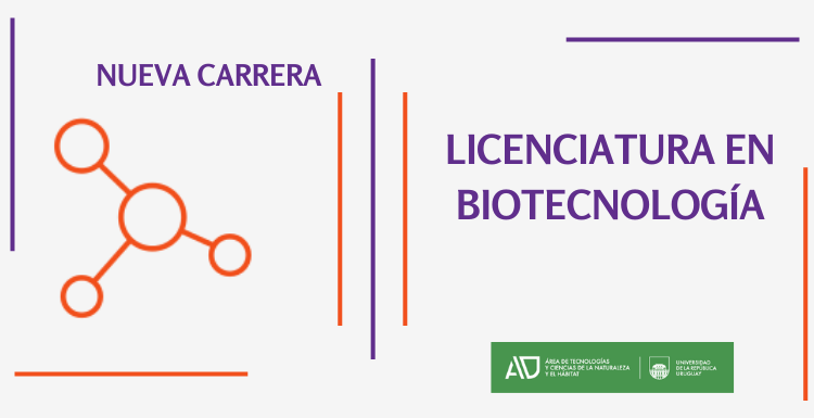 Abrimos una nueva carrera de grado: Licenciatura en Biotecnología